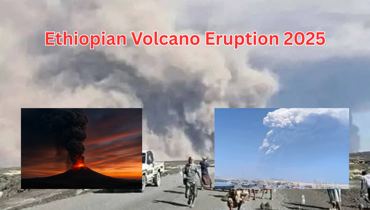 Ethiopian Volcano Eruption 2025